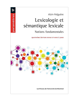 Lexicologie et sémantique lexicale, 4e éd. revue et augmentée